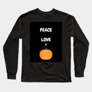 Peace Love And Pumpkin Design Long Sleeve T-Shirt